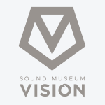 Sound Museum Vision